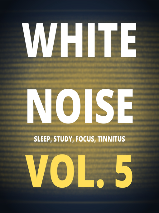 Title details for White Noise, Volume 5 by White Noise Laboratory - Wait list